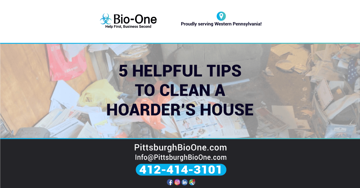 5 Helpful Tips to Clean a Hoarder's House - Bio-One of Pittsburgh