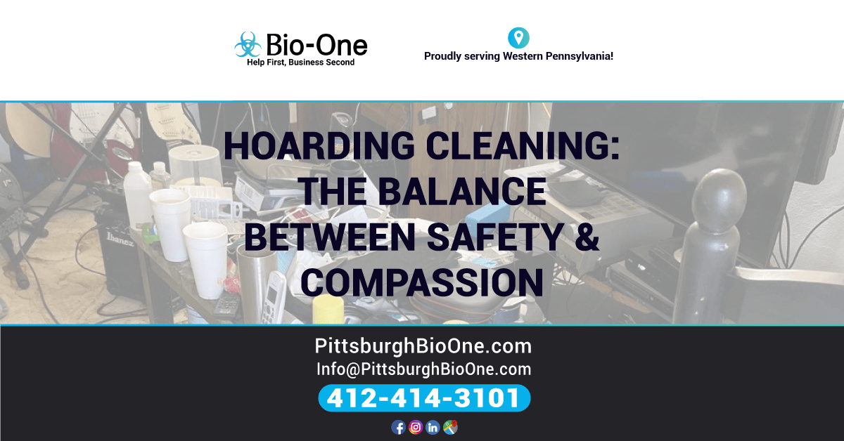 Hoarding Cleaning - The Balance Between Safety & Compassion