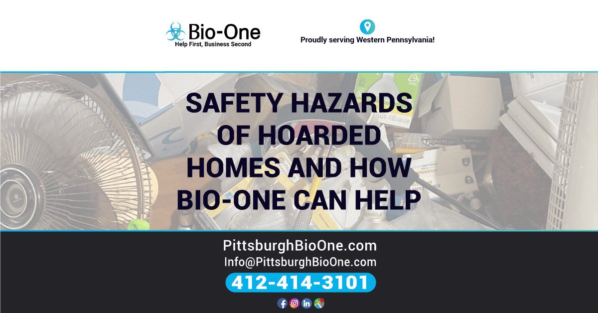 Safety Hazards of Hoarded Homes and How Bio-One Can Help