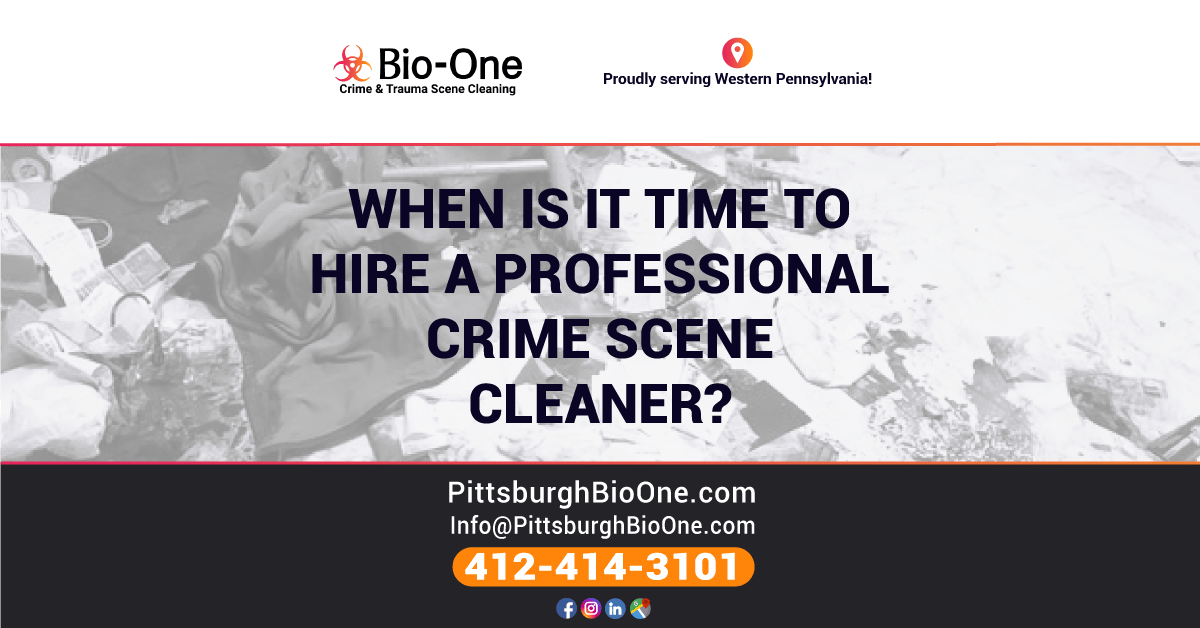 When is it Time to Hire a Professional Crime Scene Cleaner?