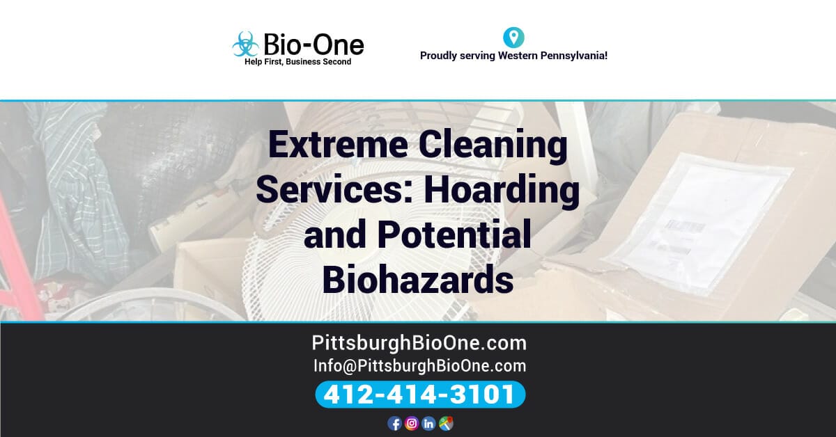 Extreme Cleaning Services: Hoarding and Potential Biohazards