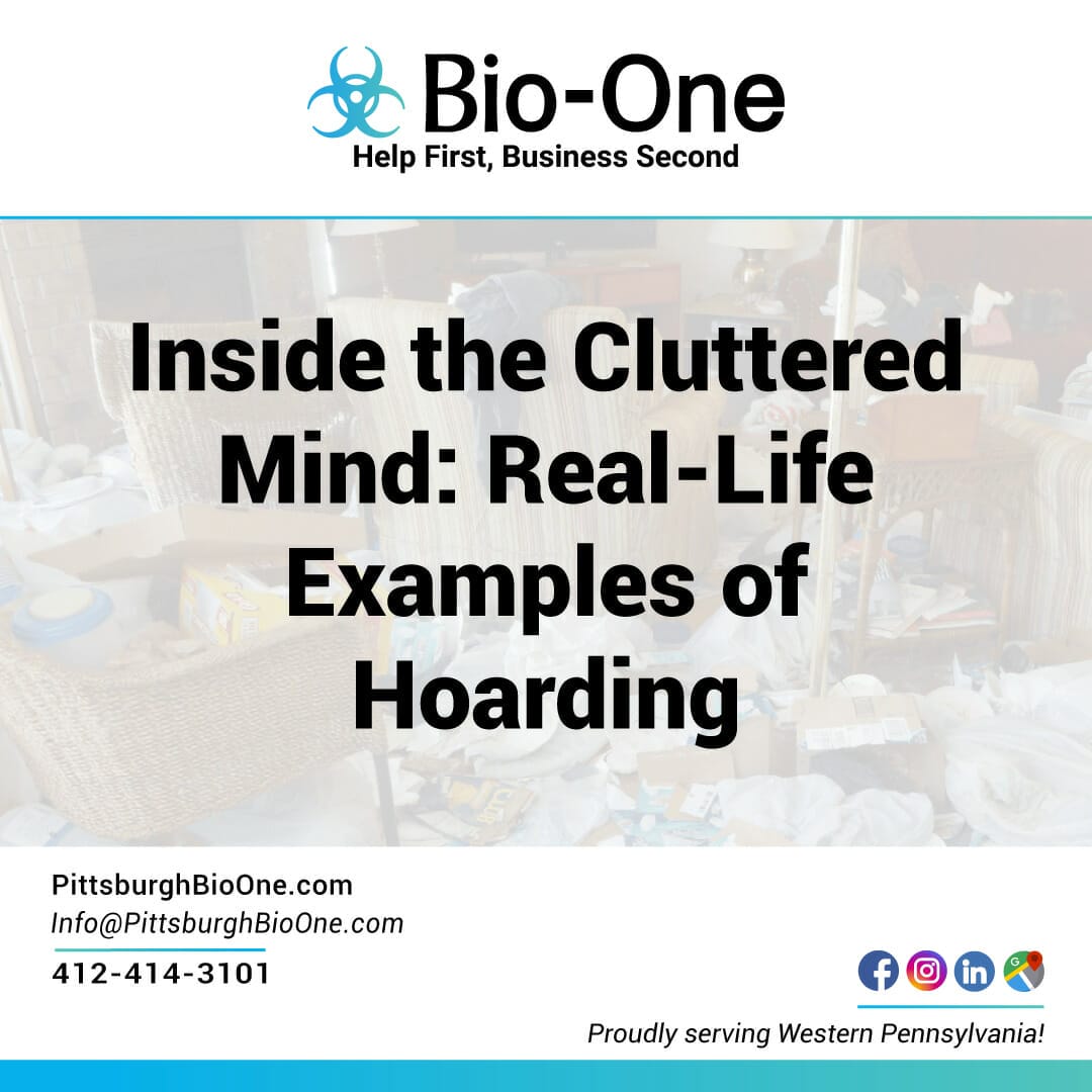Inside the Cluttered Mind: Real-Life Examples of Hoarding - Bio-One of Pittsburgh