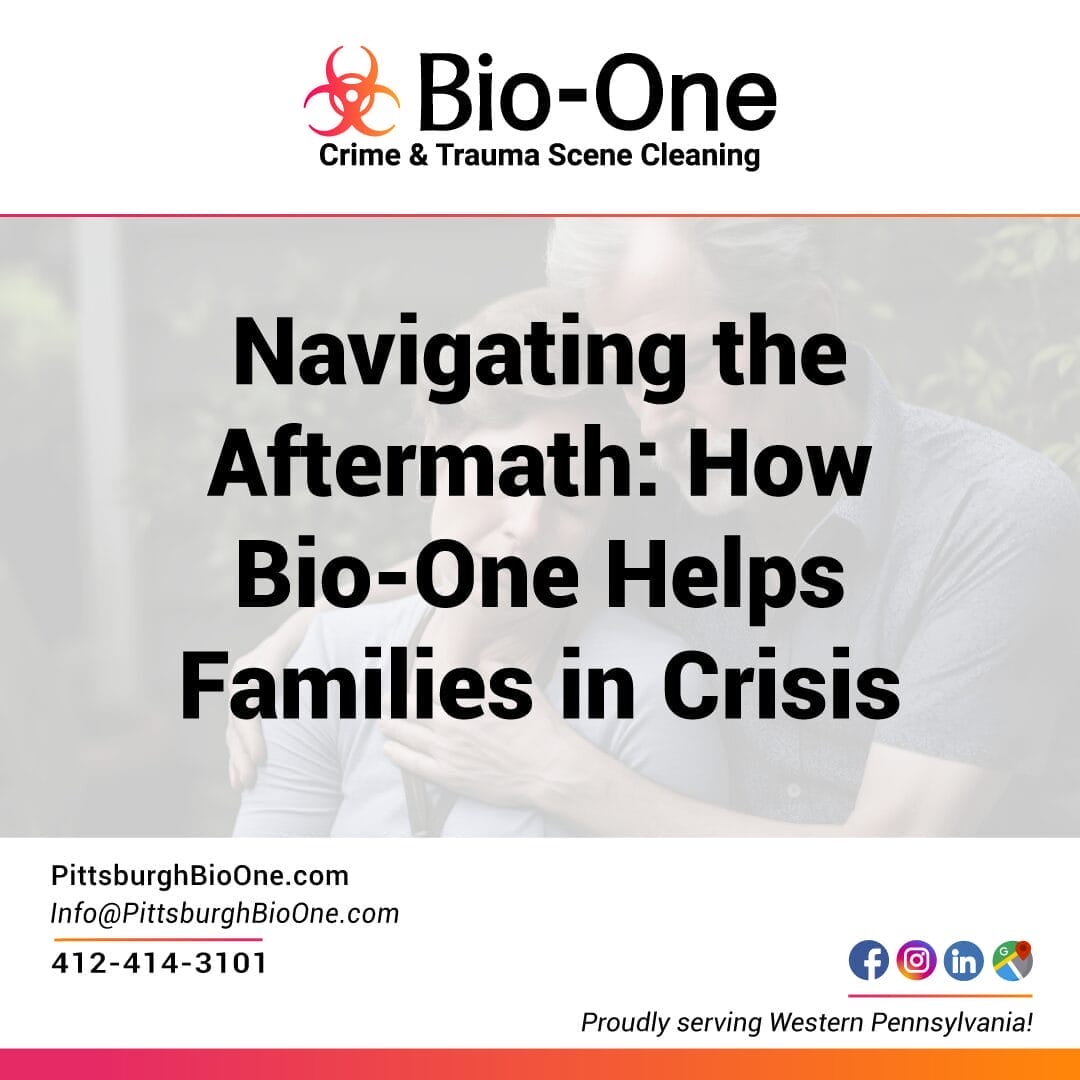 Navigating the Aftermath How Bio-One Helps Families in Crisis
